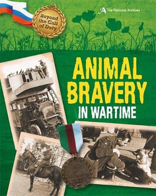 Beyond the Call of Duty: Animal Bravery in Wartime (The National Archives)