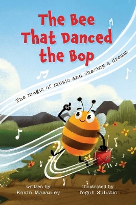 The Bee That Danced the Bop: The magic of music and chasing a dream