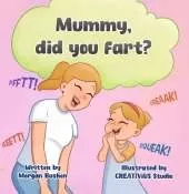 Mummy, did you fart?