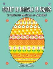 Carnet de Mandala de Paques: Grand livre de coloriage des oeufs de Paques - 75 dessins uniques. Easter Egg Coloring Book ( French Version)