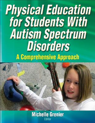 Physical Education for Students with Autism Spectrum Disorders: A Comprehensive Approach