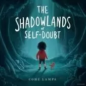 The Shadowland of Self Doubt