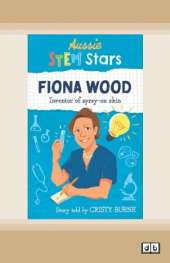 Aussie STEM Stars Fiona Wood: Inventor of spray-on skin