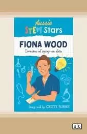 Aussie STEM Stars Fiona Wood: Inventor of spray-on skin