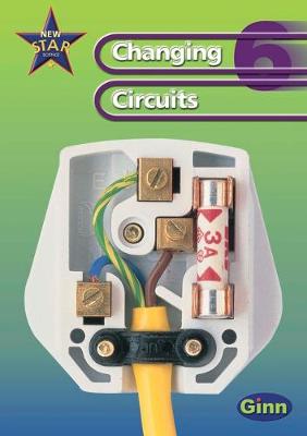 New Star Science Yr6/P7: Changing Circuits Pupil's Book