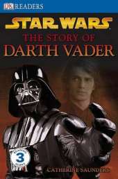 "Star Wars" the Story of Darth Vader