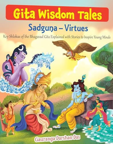 Gita Wisdom Tales: Sadguna - Virtues