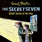 Secret Seven On The Trail: Book 4