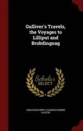 Gulliver's Travels, the Voyages to Lilliput and Brobdingnag