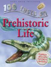 100 Facts - Prehistoric Life