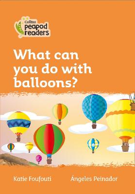 Level 4 - What can you do with balloons?