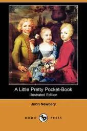 A Little Pretty Pocket-Book (Illustrated Edition) (Dodo Press)