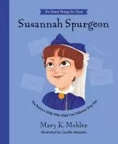 Susannah Spurgeon: The Pastor’s Wife Who Didn’t Let Sickness Stop Her