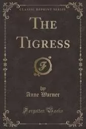 The Tigress (Classic Reprint)