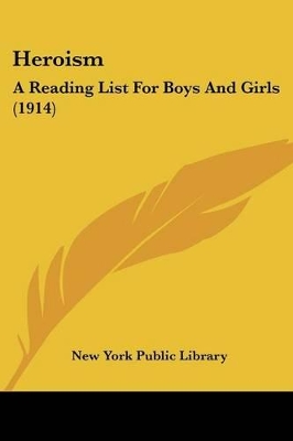 Heroism: A Reading List For Boys And Girls (1914)