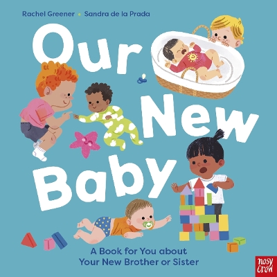 Our New Baby: A Book for You about Your New Brother or Sister