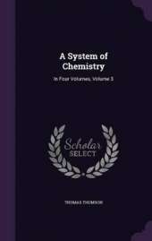 A System of Chemistry: In Four Volumes, Volume 3