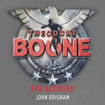Theodore Boone: The Accused: Theodore Boone 3