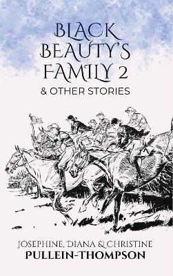 Black Beauty's Family 2 and Other Stories
