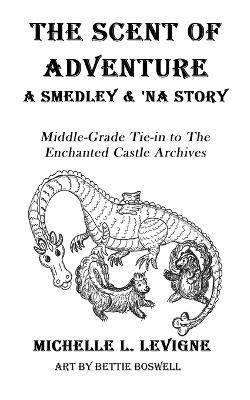 The Scent of Adventure: A Smedley and 'Na Adventure