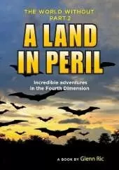 The World Without: A Land in Peril
