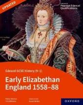 Edexcel GCSE History (9-1): Early Elizabethan England 1558-88 Student Book