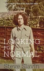 Looking for Normal: An Autistic Boy Who Beat The Odds