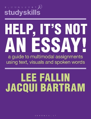 Help, It’s Not an Essay!: A guide to multimodal assignments using text, visuals and spoken words