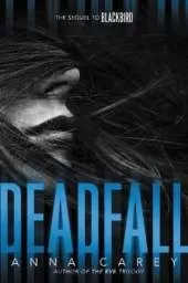 Deadfall: The Sequel To Blackbird: The Sequel To Blackbird