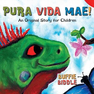 Pura Vida Mae!: An Original Story for Children