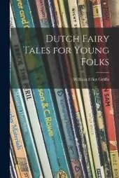 Dutch Fairy Tales for Young Folks