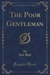 The Poor Gentleman (Classic Reprint)