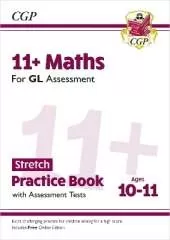 11+ GL Maths Stretch Practice Book & Assessment Tests - Ages 10-11 (with Online Edition): for the 2025 exams