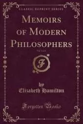 Memoirs of Modern Philosophers, Vol. 1 of 3 (Classic Reprint)