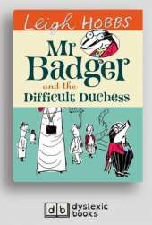 Mr Badger and the Difficult Duchess: Mr Badger Series (book 3)