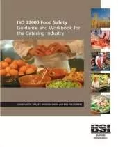 ISO 22000 Food Safety: Guidance and Workbook for the Catering Industry