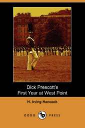 Dick Prescott's First Year at West Point