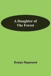 A Daughter Of The Forest