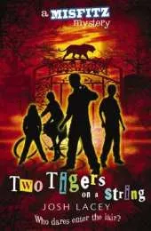 Misfitz Mysteries: #2 Two Tigers on a String