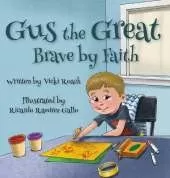 Gus the Great: Brave by Faith