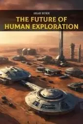 The Future of Human Exploration