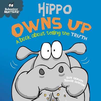 Hippo Owns Up - A book about telling the truth