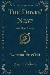 The Doves' Nest: And Other Stories (Classic Reprint)