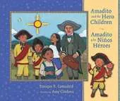 Amadito and the Hero Children: Amadito y los Ninos Heroes