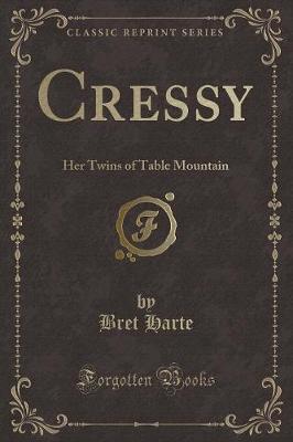 Cressy: Her Twins of Table Mountain (Classic Reprint)