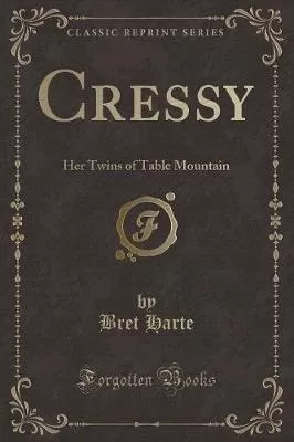 Cressy: Her Twins of Table Mountain (Classic Reprint)