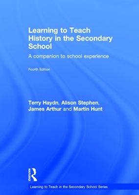 Learning to Teach History in the Secondary School: A companion to school experience