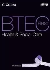BTEC First Health & Social Care: Student Book