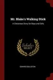 Mr. Blake's Walking Stick: A Christmas Story for Boys and Girls