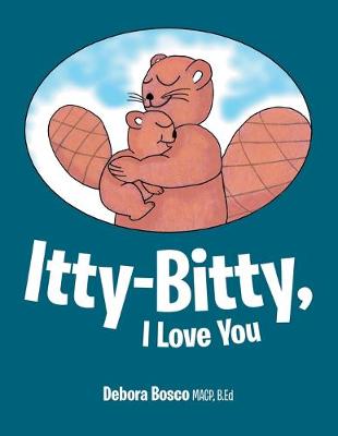 Itty-Bitty, I Love You